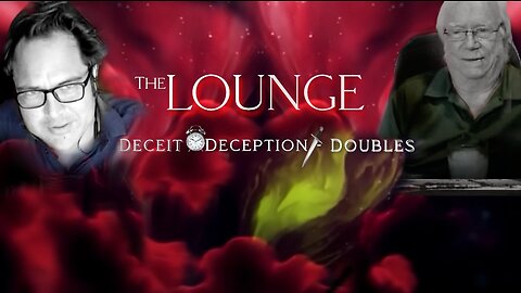 The LOUNGE 'Deceit Deception & Doubles' (Premiere)