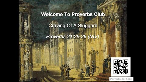 Craving Of A Sluggard - Proverbs 21:25-26