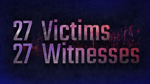 The Blood Cult: 27 Victims + 27 Witnesses (from Lois Sasek) | www.kla.tv/26296