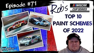 Rob's Top 10 NASCAR Cup Series Paint Schemes of 2022 | Episode 71