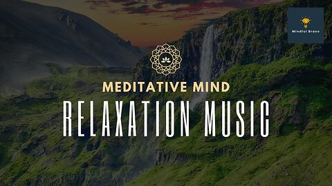 Serenity Sounds | Meditative Music for a Calm & Peaceful Mind