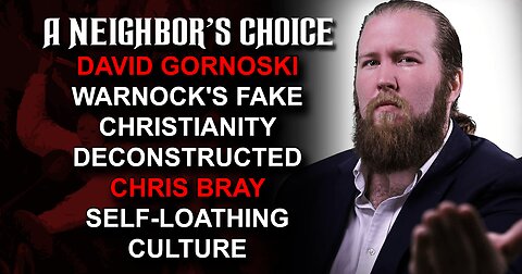 Warnock's Fake Christianity Deconstructed, Chris Bray on Self-Loathing Culture