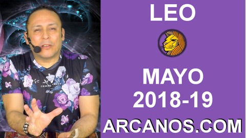 LEO MAYO 2018-19-6 al 12 May 2018-Amor Solteros Parejas Dinero Trabajo-ARCANOS.COM