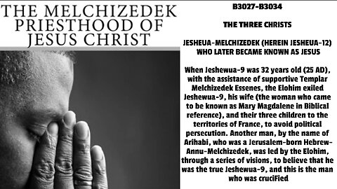 When Jeshewua-9 was 32 years old (25 AD), with the assistance of supportive Templar Melchizedek Esse
