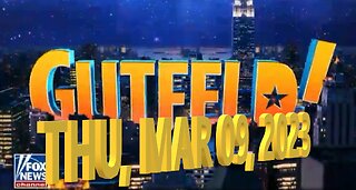 Gutfeld 03-09-2023