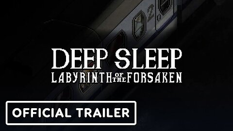 Deep Sleep: Labyrinth of the Forsaken - Official Gameplay Trailer | Black Summer 2023
