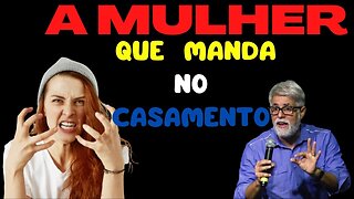 Pastor Cláudio Duarte - A MULHER QUE MANDA NO CASAMENTO | Palavras de Fé