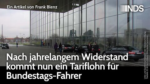 Nach jahrelangem Widerstand kommt nun ein Tariflohn für Bundestags-Fahrer | Frank Blenz NDS-Podcast