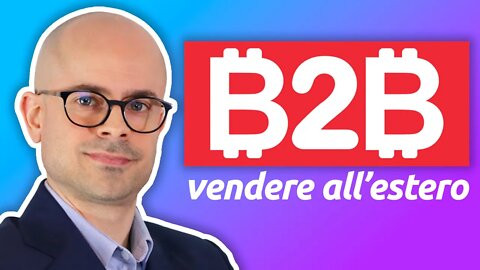 B2B e Bitcoin: Come Vendere all'Estero con le Criptovalute | Export Area Manager | B2B Marketing