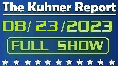 The Kuhner Report 08/23/2023 [FULL SHOW] CDC and the medical mafia are pushing for annual COVID injections; Medical dictatorship returns just in time for election? Will you comply?