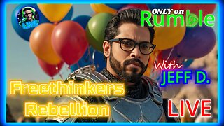 Freethinkers Rebellion Birthday Gaming stream with JEFF D.