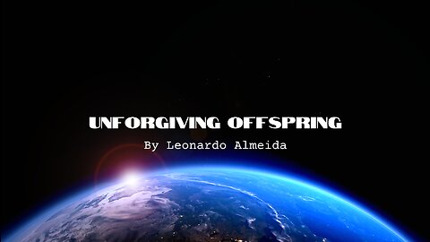 Unforgiving Offspring Intro - Chapter 1 - Part 1