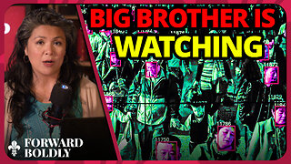 Big Brother Is Watching | Forward Boldly