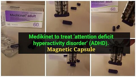 Magnetic Capsule -> Graphene Oxide?! - Medikinet Adult Retard 60 mg / Medikinet 60 mg