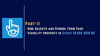 Part-11 | Visibility Property of Object | Citect SCADA 2018 R2 | Schneider Electric |