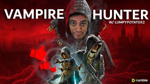 Vampire Hunting - Support Rumble Creators