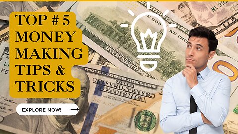 Top 4 money making tips you should know