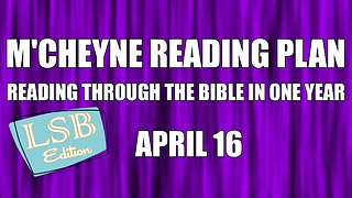 Day 106 - April 16 - Bible in a Year - LSB Edition