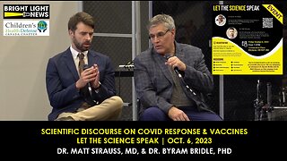 Let the Science Speak with Dr. Byram Bridle & Dr. Matt Strauss | Oct 6, 2023