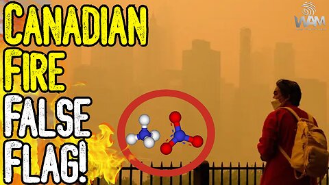 CANADIAN FIRE FALSE FLAG! - They're Prepping Us For CLIMATE LOCKDOWNS! - What's IN The Smoke?
