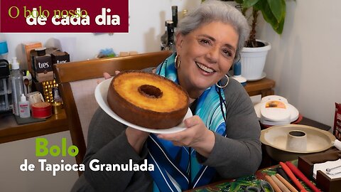 Bolo de tapioca granulada, melhor impossível. Receita da Musa Isamara Amâncio