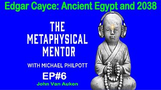 Edgar Cayce: Ancient Egypt and the Timeline Prophecy 2038