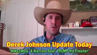 Derek Johnson Update Today Apr 4: "WWG1WGA "A Warriors Soul" TRUMP the Finisher"