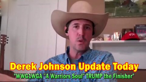 Derek Johnson Update Today Apr 4: "WWG1WGA "A Warriors Soul" TRUMP the Finisher"