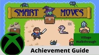 Smart Moves Achievement Guide #3/8 (Village 80G) on Xbox One!