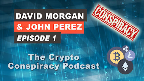 The Crypto Conspiracy Podcast - Episode 1