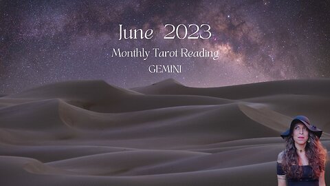 GEMINI | June 2023 | MONTHLY TAROT READING | Sun/Rising Sign