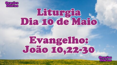 Liturgia do dia 10 de Maio, Evangelho São João 10,22-30