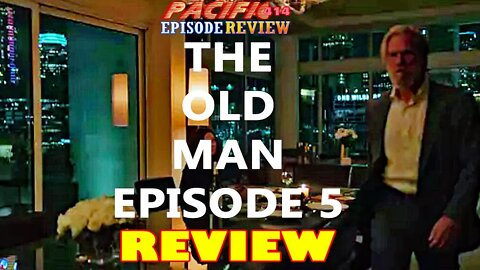 The Old Man Episode 5 I PACIFIC414 Episode Review