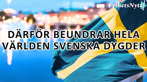 Därför avgudar hela världen svenska egenskaper och dygder