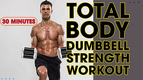 Total Body Strength Dumbbell Workout