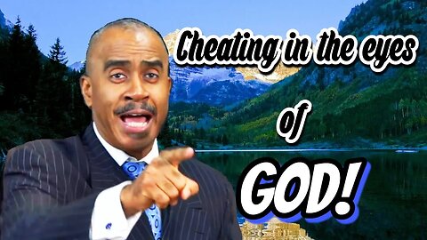 Gino Jennings - “Cheating in relationships” in the Eyes of God