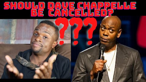 Should Dave Chappelle be Cancelled?