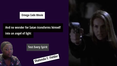 Omega Code Movie: And no wonder for Satan himself transforms himself into an angel of light