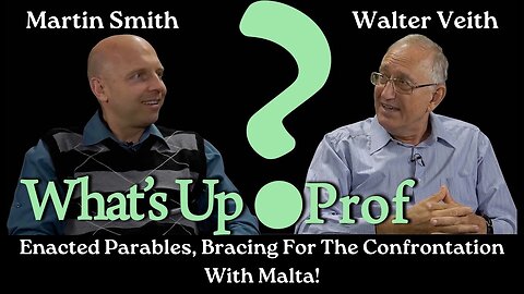 Walter Veith & Martin Smith - Enacted Parables, Bracing For The Confrontation With Malta!