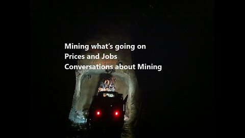 Mining what’s going on Prices and Jobs Conversations about Mining