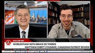 Matt Ehret on Worldstage with Bruce de Torres - 25 February 2024