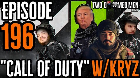 Episode 196 "Call Of Duty" w/KRYZ