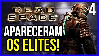 ENFRENTANDO OS PRIMEIROS ELITES | DEAD SPACE | GAMEPLAY EM PT-BR 2K60FPS