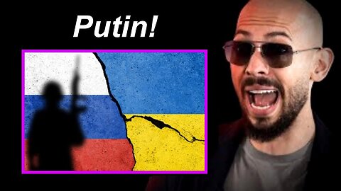 Andrew Tate Talks About The Russia - Ukraine War