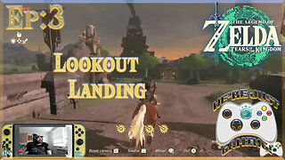 Doc Play's Zelda Tears of the Kingdom Part 3 Lookout Landing