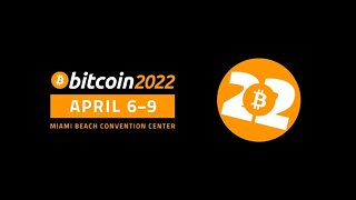 Bitcoin 2022 Conference - Industry Day - Main Stage / Mining Stage