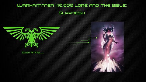 Slaanesh "She Who Thirsts" | Warhammer 40k Lore and the Bible