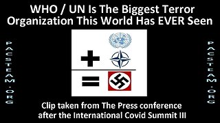 WHO aka UN Is The Biggest Terror Organization This World Has EVER Seen