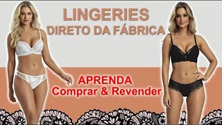 Como Comprar e Revender Lingerie Direto de Fábrica?