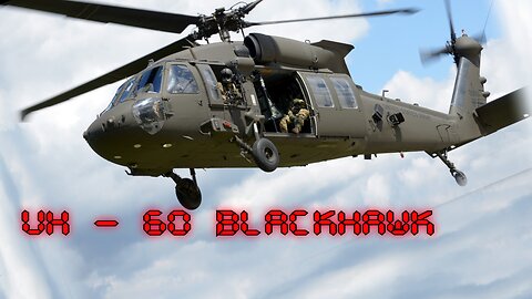 UH - 60 Blackhawk Edit